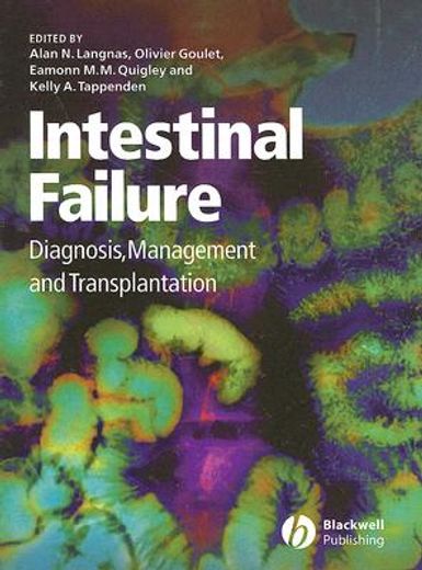 Intestinal Failure: Diagnosis, Management and Transplantation