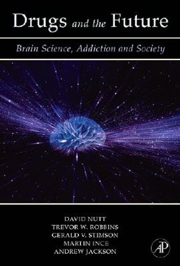drugs and the future,brain science, addiction and society