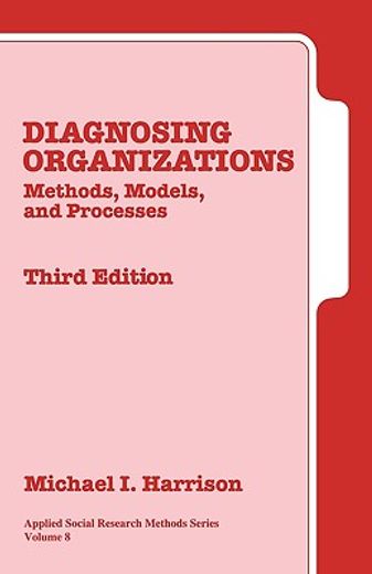 diagnosing organizations,methods, models, and processes