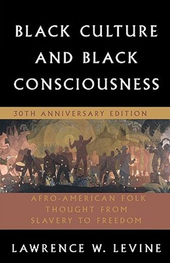 black culture and black consciousness,afro-american folk thought from slavery to freedom (in English)