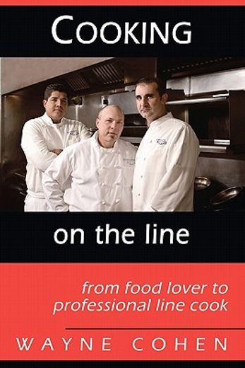 cooking on the line,from food lover to professional line cook (in English)