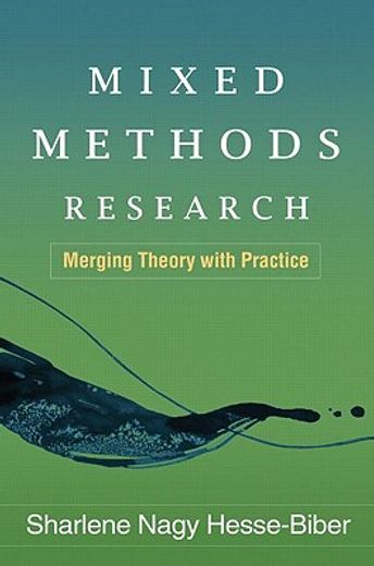 Mixed Methods Research: Merging Theory with Practice (in English)