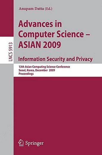 advances in computer science - asian 2009,informationa security and privacy: 13th asian computing science conference, seoul, korea, december 1