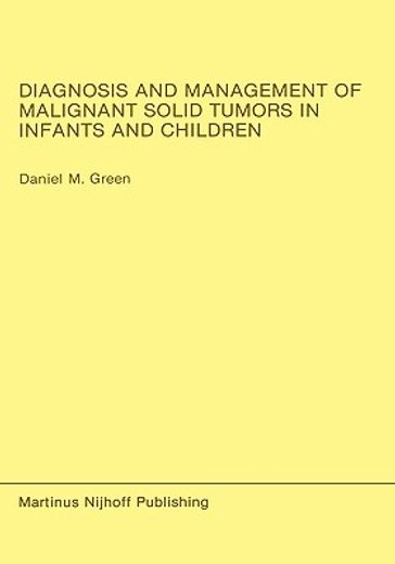 diagnosis and management of malignant solid tumors in infants and children (en Inglés)