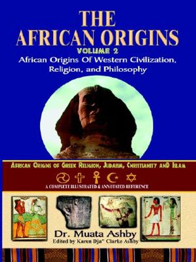 african origins,african origins of western civilization, religion and philosophy