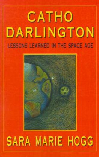 catho darlington,lessons learned in the space age