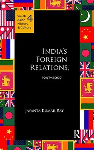 india´s foreign relations, 1947-2007