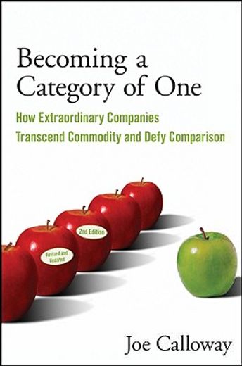 becoming a category of one,how extraordinary companies transcend commodity and defy comparison (in English)