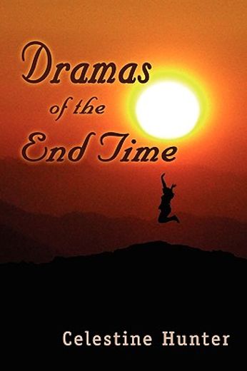dramas of the end time