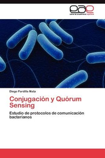 conjugaci n y qu rum sensing (in Spanish)