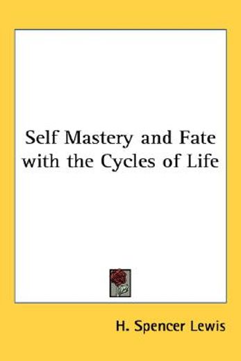 self mastery and fate with the cycles of life