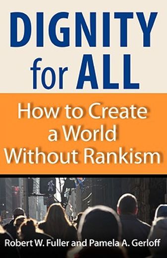 dignity for all,how to create a world without rankism