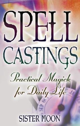 spell castings,practical magick for daily life