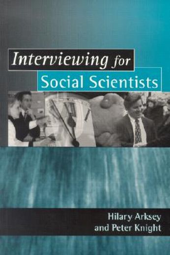 interviewing for social scientists,an introductory resource with examples