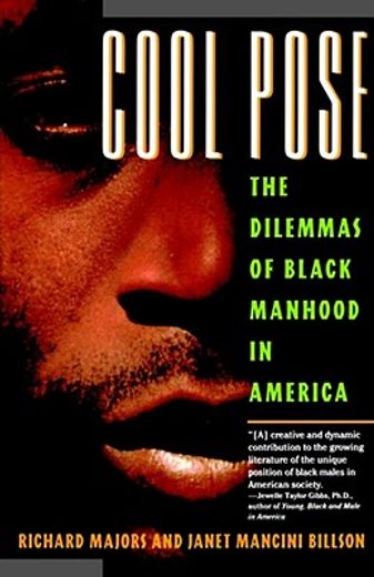 cool pose,the dilemmas of black manhood in america (in English)