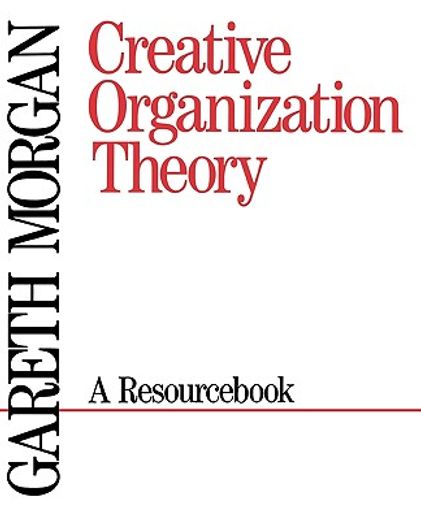 creative organization theory,a resourc