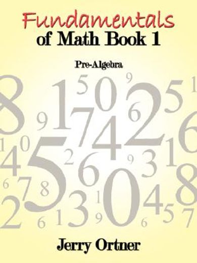 fundamentals of math book 1: pre-algebr (en Inglés)