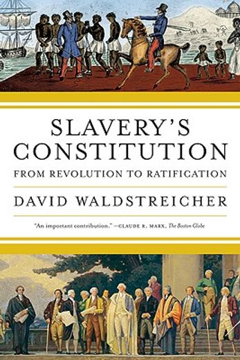 slavery´s constitution,from revolution to ratification (in English)