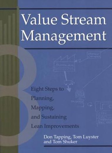 value stream management,eight steps to planning, mapping, and sustaining lean improvements