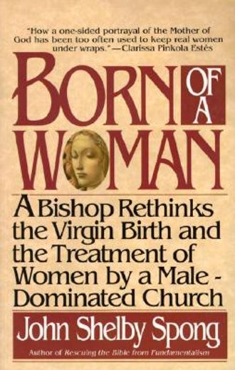 born of a woman,a bishop rethinks the birth of jesus (en Inglés)