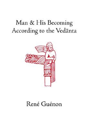 man and his becoming according to the vedanta