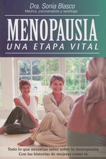menopausia/ menopause,una etapa vital/ a vital stage