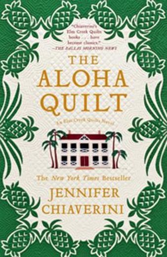 the aloha quilt,an elm creek quilts novel
