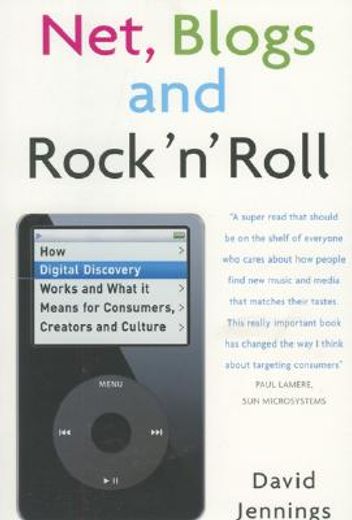 net, blogs and rock ´n´ roll,how digital discovery works and what it means for consumers, creators and culture
