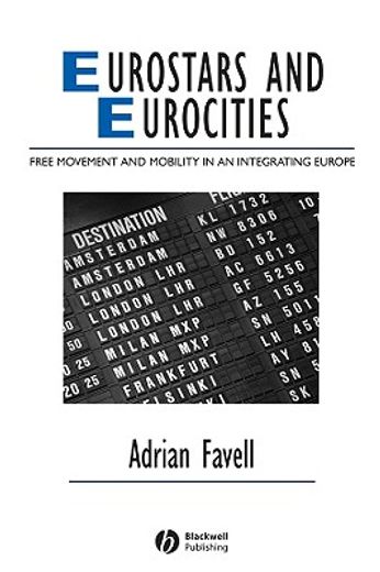Eurostars and Eurocities: Free Movement and Mobility in an Integrating Europe