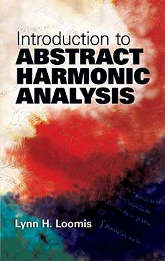 introduction to abstract harmonic analysis