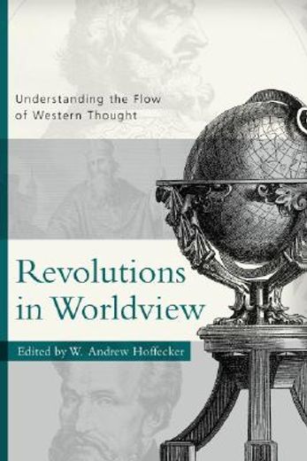 revolutions in worldview,understanding the flow of western thought (in English)