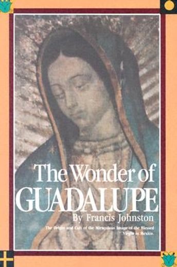 wonder of guadalupe