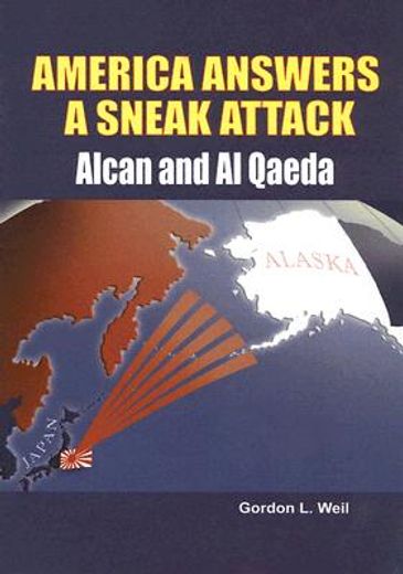 american answers a sneak attack,alcan and al quaeda