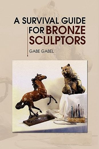 survival guide for bronze sculptors (en Inglés)