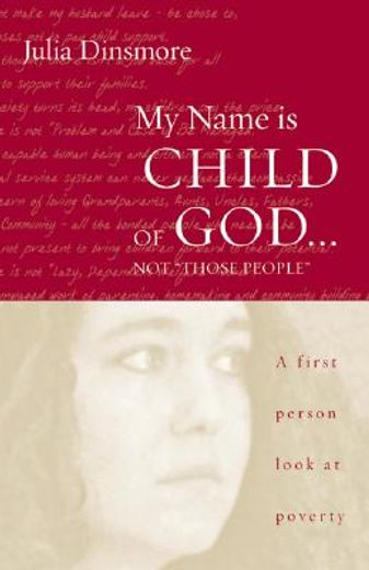 my name is child of god.not "those people",a first-person look at poverty