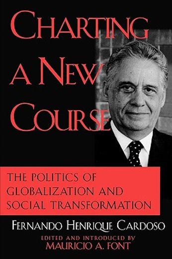 charting a new course,the politics of globalization and social transformation
