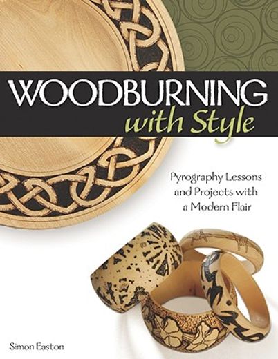 woodburning with style,pyrography lessons, patterns, and projects with a modern flair
