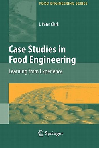 case studies in food engineering,learning from experience