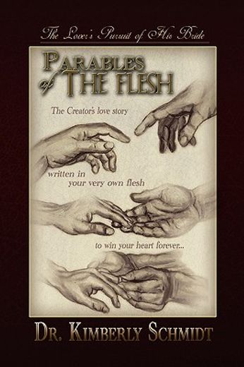parables of the flesh,the lover´s pursuit of his bride