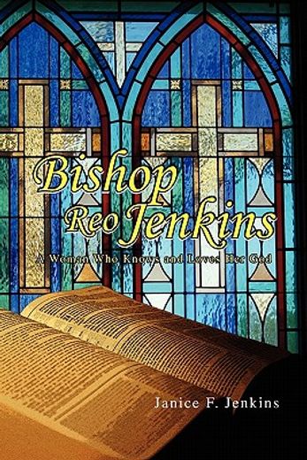 bishop reo jenkins,a woman who knows and loves her god