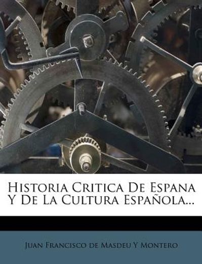 historia critica de espana y de la cultura espa ola...
