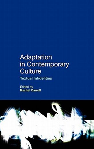 adaptation in contemporary culture,textual infidelities