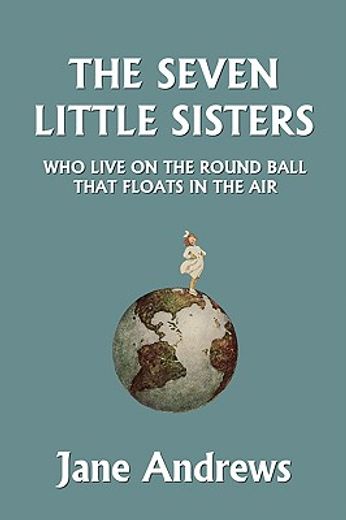 the seven little sisters who live on the round ball that floats in the air, illustrated edition (yes