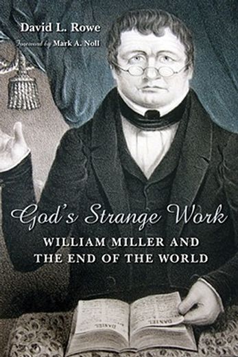 god´s strange work,william miller and the end of the world (en Inglés)