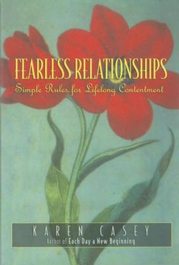 fearless relationships,simple rules for lifelong contentment (en Inglés)