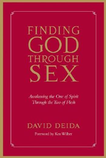 finding god through sex,awakening the one of spirit through the two of flesh