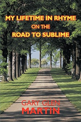 my lifetime in rhyme on the road to sublime