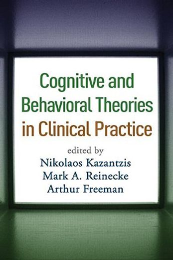 Cognitive and Behavioral Theories in Clinical Practice (in English)