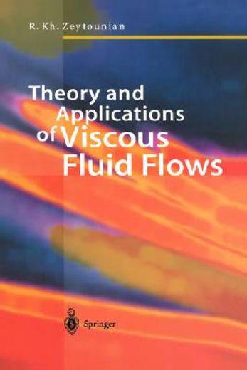 theory and applications of viscous fluid flows