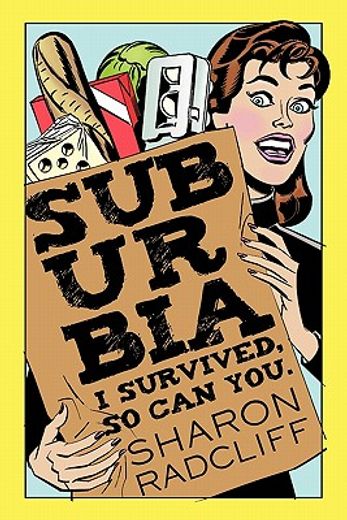suburbia,i survived, so can you (en Inglés)